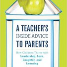 Ebook 978-1475822892 A Teacher's Inside Advice to Parents: How Children Thrive with Leadership, L