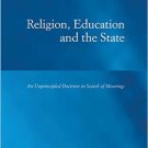 Ebook 978-1409436447 Religion, Education and the State: An Unprincipled Doctrine in Search of Moo