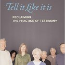 Ebook 978-1566993180 Tell It Like It Is: Reclaiming the Practice of Testimony