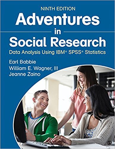 Ebook 978-1483359588 Adventures in Social Research: Data Analysis Using IBM? SPSS? Statistics