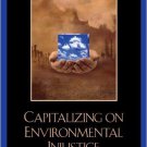 Ebook 978-0742533912 Capitalizing on Environmental Injustice: The Polluter-Industrial Complex in