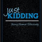 Ebook 978-1442213371 Just Kidding: Using Humor Effectively