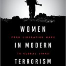 Ebook 978-1442274983 Women in Modern Terrorism: From Liberation Wars to Global Jihad and the Isla