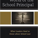 Ebook 978-1475823486 The Legal World of the School Principal: What Leaders Need to Know about Sch