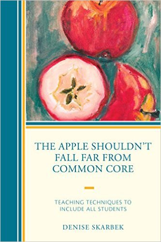 Ebook 978-1475822779 The Apple Shouldn't Fall Far from Common Core: Teaching Techniques to Includ
