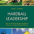 Ebook 978-1475821604 Hardball Leadership: How to Achieve Student Academic Success in a Rural Scho