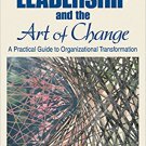 Ebook 978-1412913829 Leadership and the Art of Change: A Practical Guide to Organizational Transf