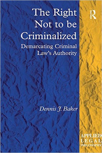 Ebook 978-1409427650 The Right Not to be Criminalized: Demarcating Criminal Law's Authority (Appl