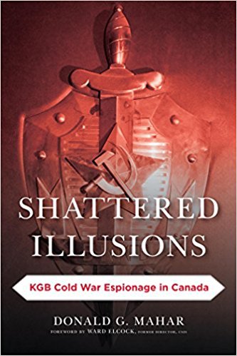 Ebook 978-1442269149 Shattered Illusions: KGB Cold War Espionage in Canada (Security and Professi