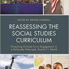 Ebook 978-1475818116 Reassessing the Social Studies Curriculum: Promoting Critical Civic Engageme