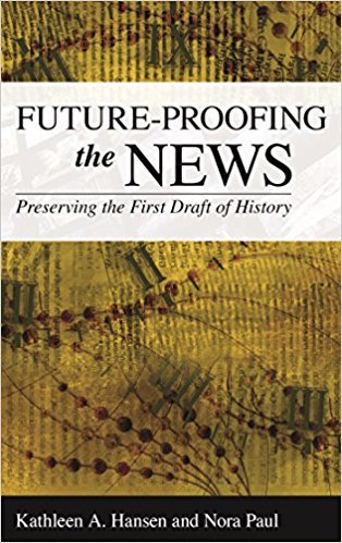 Ebook 978-1442267121 Future-Proofing the News: Preserving the First Draft of History