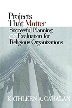Ebook 978-1566992763 Projects That Matter: Successful Planning and Evaluation for Religious Organ