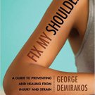 Ebook 978-1442233379 Fix My Shoulder: A Guide to Preventing and Healing from Injury and Strain