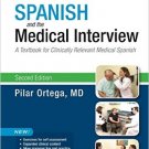 Ebook 978-0323371148 Spanish and the Medical Interview: A Textbook for Clinically Relevant Medica