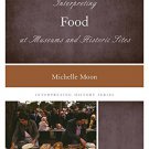 Ebook 978-1442257207 Interpreting Food at Museums and Historic Sites (Interpreting History)