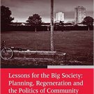 Ebook 978-1409420682 Lessons for the Big Society: Planning, Regeneration and the Politics of Comm