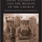 Ebook 978-1409420552 Legal Flexibility and the Mission of the Church: Dispensation and Economy in