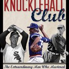 Ebook 978-1442261693 The Knuckleball Club: The Extraordinary Men Who Mastered Baseball's Most Dif
