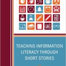 Ebook 978-1442255449 Teaching Information Literacy through Short Stories
