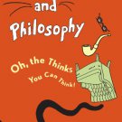 Ebook 978-1442203105 Dr. Seuss and Philosophy: Oh, the Thinks You Can Think!