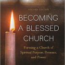 Ebook 978-1566997911 Becoming a Blessed Church: Forming a Church of Spiritual Purpose, Presence,