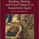 Ebook 978-1409418658 Reading, Writing, and Errant Subjects in Inquisitorial Spain