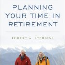 Ebook 978-1442248700 Planning Your Time in Retirement: How to Cultivate a Leisure Lifestyle to Su