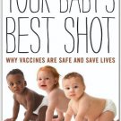 Ebook 978-1442215788 Your Baby's Best Shot: Why Vaccines Are Safe and Save Lives