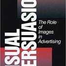 Ebook 978-0803972469 Visual Persuasion: The Role of Images in Advertising