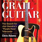 Ebook 978-1442246799 The Grail Guitar: The Search for Jimi Hendrix's Purple Haze Telecaster