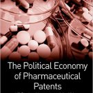 Ebook 978-1409412144 The Political Economy of Pharmaceutical Patents: US Sectional Interests and