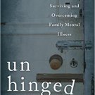 Ebook 978-1442233621 Unhinged: A Memoir of Enduring, Surviving, and Overcoming Family Mental Illn