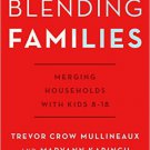 Ebook 978-1442243101 Blending Families: Merging Households with Kids 8-18