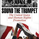 Ebook 978-1442216587 Sound the Trumpet: The United States and Human Rights Promotion