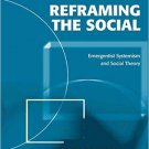 Ebook 978-1409411529 Reframing the Social: Emergentist Systemism and Social Theory