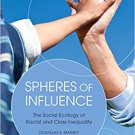 Ebook 978-0871546432 Spheres of Influence: The Social Ecology of Racial and Class Inequality