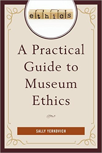Ebook 978-1442231627 A Practical Guide to Museum Ethics