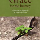 Ebook 978-1566994200 Grace for the Journey: Practices and Possibilities for In-between Times