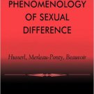 Ebook 978-0847697847 Toward a Phenomenology of Sexual Difference: Husserl, Merleau-Ponty, Beauvoi