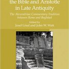 Ebook 978-1409410072 Interpreting the Bible and Aristotle in Late Antiquity: The Alexandrian Comm