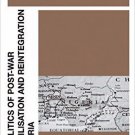 Ebook 978-1409409427 The Politics of Post-War Demobilisation and Reintegration in Nigeria