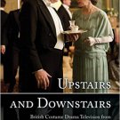 Ebook 978-1442244825 Upstairs and Downstairs: British Costume Drama Television from The Forsyte S