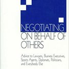 Ebook 978-0761913276 Negotiating on Behalf of Others: Advice to Lawyers, Business Executives, Spo