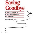 Ebook 978-1566990370 Saying Goodbye: A Time of Growth for Congregations and Pastors