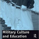 Ebook 978-1409407577 Military Culture and Education: Current Intersections of Academic and Milita