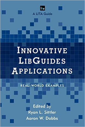 Ebook 978-1442270541 Innovative LibGuides Applications: Real World Examples (LITA Guides)