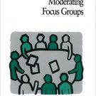 Ebook 978-0761908210 Moderating Focus Groups (Focus Group Kit)