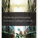Ebook 978-1475829921 Continuity and Innovation in Honors College Curricula (Honors Education in T