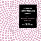 Ebook 978-1442238633 Rethinking Library Technical Services: Redefining Our Profession for the Fut