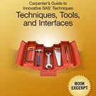 Ebook Carpenter's Guide to Innovative SAS Techniques: Techniques, Tools, and Interfaces (Book Exc